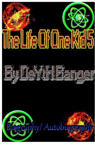 The Life Of One Kid (The Kid.D #5)