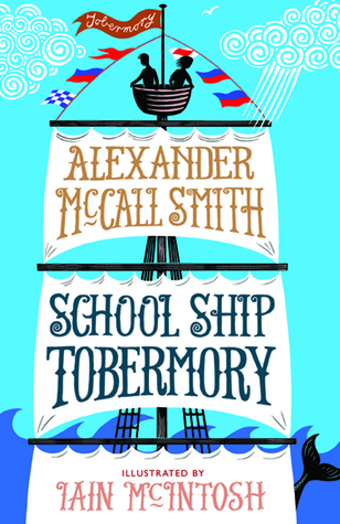 School Ship Tobermory (School Ship Tobermory, #1)