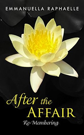 After the Affair: Re-Membering