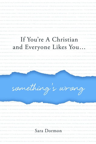 If You're a Christian and Everyone Likes You... Something's Wrong