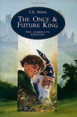 The Once and Future King (The Once and Future King, #1-5)