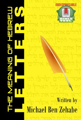 The Meaning of Hebrew Letters: A Hebrew Language Program for Christians