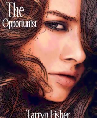 The Opportunist (Love Me with Lies, #1)