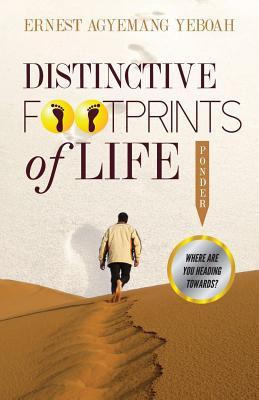 Distinctive Footprints Of Life: where are you heading towards?
