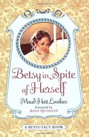 Betsy in Spite of Herself (Betsy-Tacy, #6)