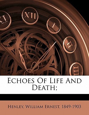 Echoes of Life and Death