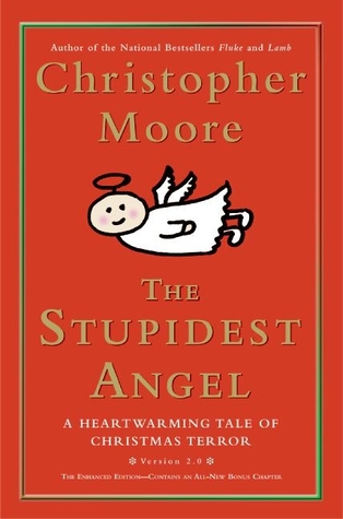 The Stupidest Angel: A Heartwarming Tale of Christmas Terror (Pine Cove, #3)