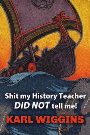 Shit my History Teacher DID NOT tell me!