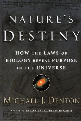 Nature's Destiny: How the Laws of Biology Reveal Purpose in the Universe