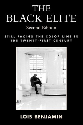 The Black Elite: Still Facing the Color Line in the Twenty-First Century