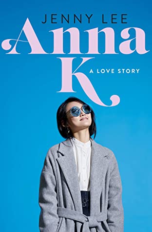 Anna K: A Love Story (Anna K, #1)