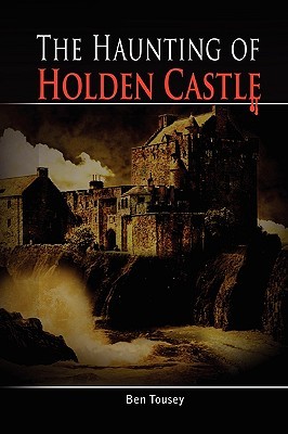 The Haunting of Holden Castle