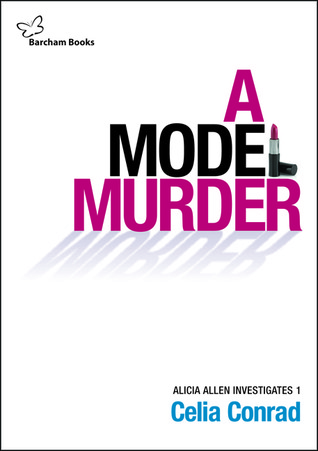 A Model Murder (Alicia Allen Investigates Trilogy #1)