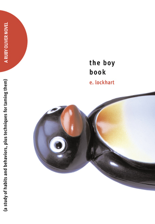 The Boy Book: A Study of Habits and Behaviors, Plus Techniques for Taming Them (Ruby Oliver, #2)