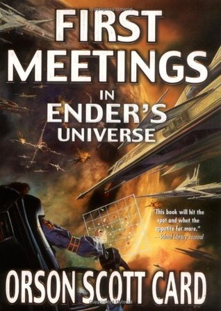 First Meetings in Ender's Universe (Ender's Saga, #0.5)