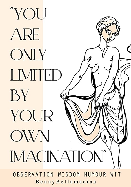 You Are Only Limited By Your Own Imagination