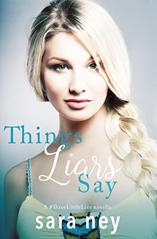 Things Liars Say (#ThreeLittleLies, #1)