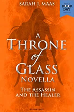 The Assassin and the Healer (Throne of Glass, #0.2)