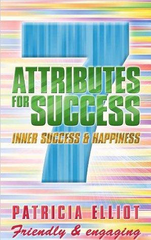 7 Attributes for Success (Inner Success and Happiness)