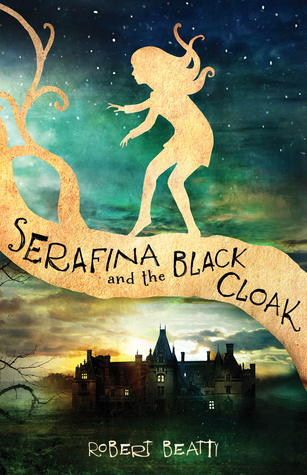 Serafina and the Black Cloak (Serafina, #1)