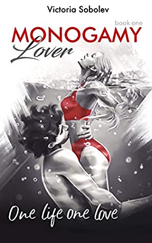 Monogamy Book One. Lover (Monogamy, #1)