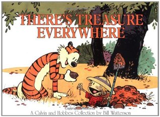 There's Treasure Everywhere (Calvin and Hobbes #10)