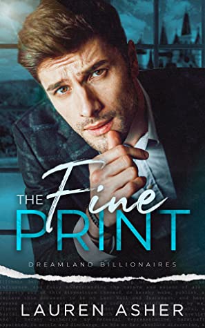 The Fine Print (Dreamland Billionaires, #1)