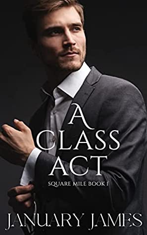 A Class Act (Square Mile #1)