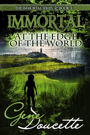 Immortal at the Edge of the World (Immortal, #3)