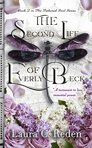 The Second Life of Everly Beck (The Tethered Soul, #2)