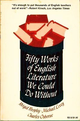 Fifty Works of English Literature We Could Do Without