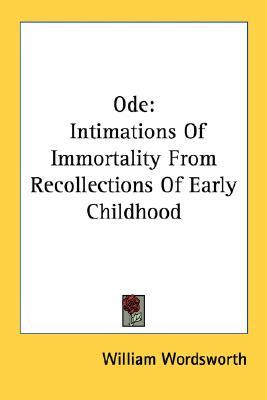 Ode: Intimations of Immortality from Recollections of Early Childhood