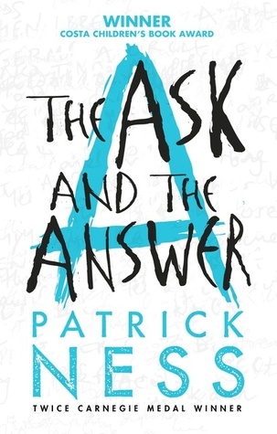 The Ask and the Answer (Chaos Walking, #2)