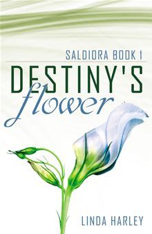 Destiny's Flower (Saldiora Book 1)