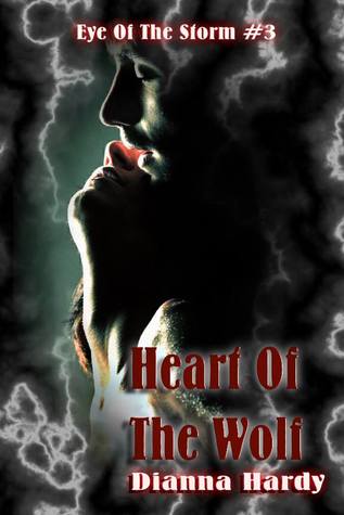 Heart Of The Wolf (Eye Of The Storm, #3)