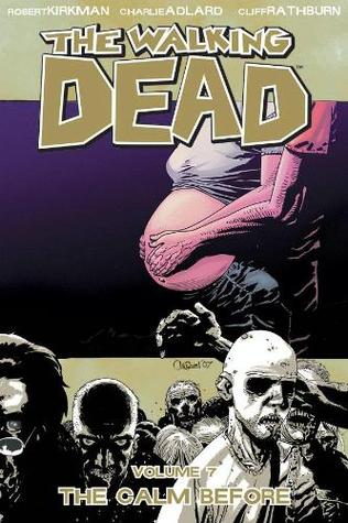 The Calm Before (The Walking Dead, #7)