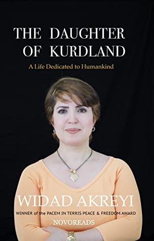 The Daughter Of Kurdland: A Life Dedicated to Humankind