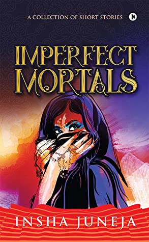 Imperfect Mortals : A Collection of Short Stories