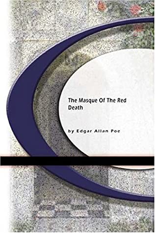 The Masque of the Red Death - an Edgar Allan Poe Short Story