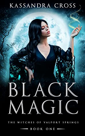 Black Magic (The Witches of Valport Springs #1)