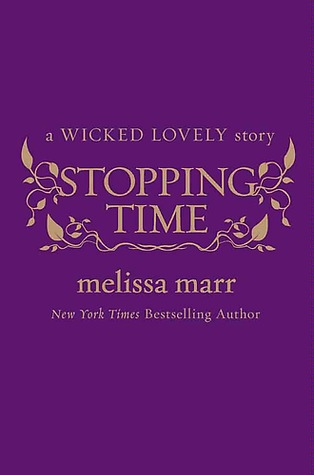 Stopping Time (Wicked Lovely, #2.5)