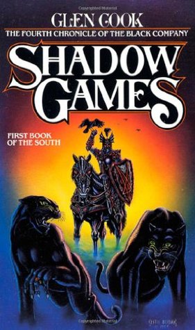 Shadow Games (The Chronicles of the Black Company, #4)