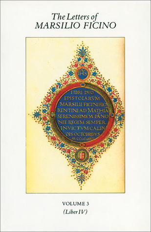 The Letters of Marsilio Ficino, Vol. 3