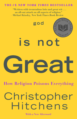 God Is Not Great: How Religion Poisons Everything