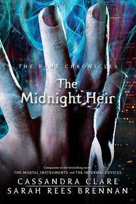 The Midnight Heir (The Bane Chronicles, #4)