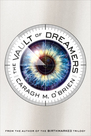 The Vault of Dreamers (The Vault of Dreamers, #1)