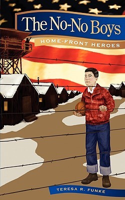 The No-No Boys (Home-Front Heroes)