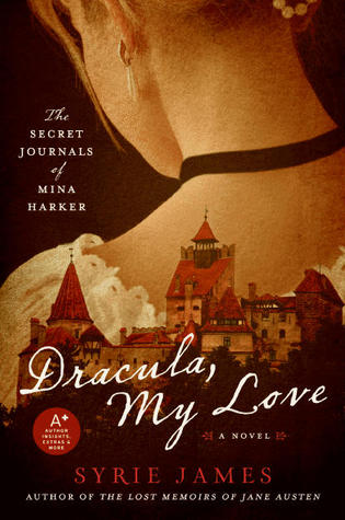 Dracula, My Love: The Secret Journals of Mina Harker