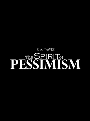 The Spirit of Pessimism (The Spirit of Imagination, #2)