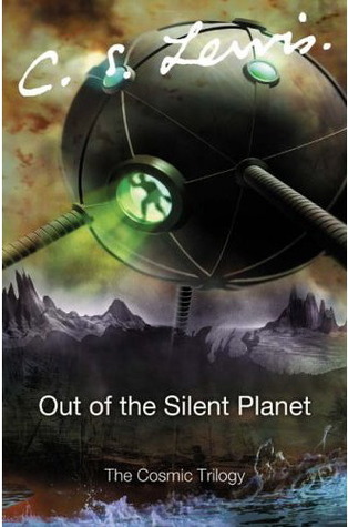 Out of the Silent Planet (The Space Trilogy, #1)